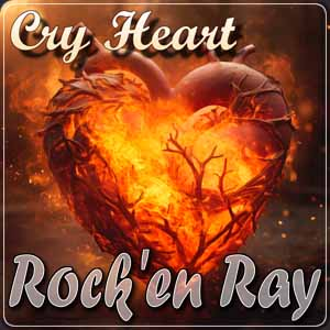 Rock'en Ray - Cry Heart