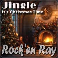 Rock'en Ray - Jingle It's Christmas Time