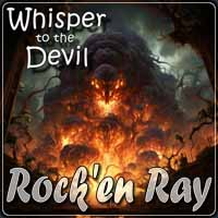 Rock'en Ray - Whisper to the Devil